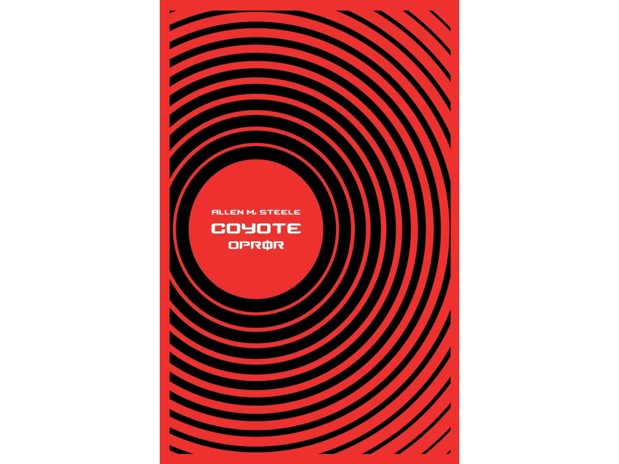 Coyote - Oprør | Allen M. Steele