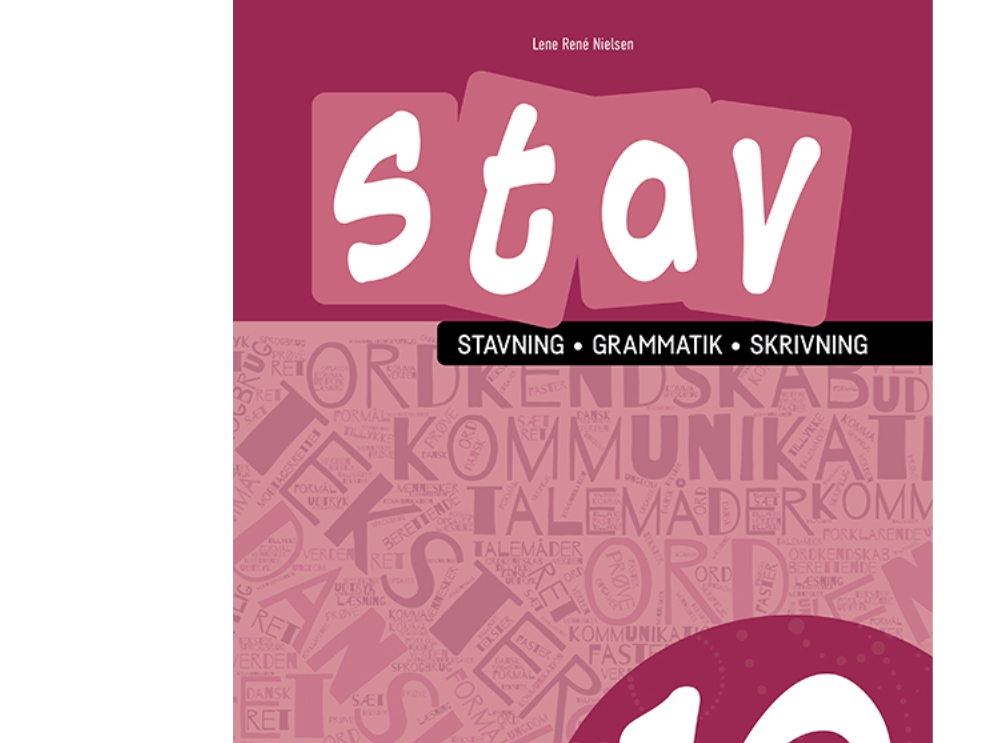 Stav 10 - Stavning, Grammatik, Skrivning 10. Klasse | Lene René Nielsen