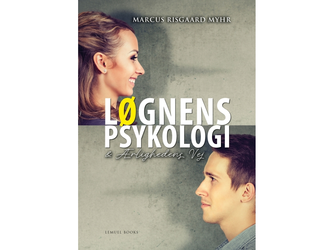 Die Psychologie Der Lügen Und Der Weg Der Ehrlichkeit | Marcus Risgaard Myhr | Sprache: Dänish