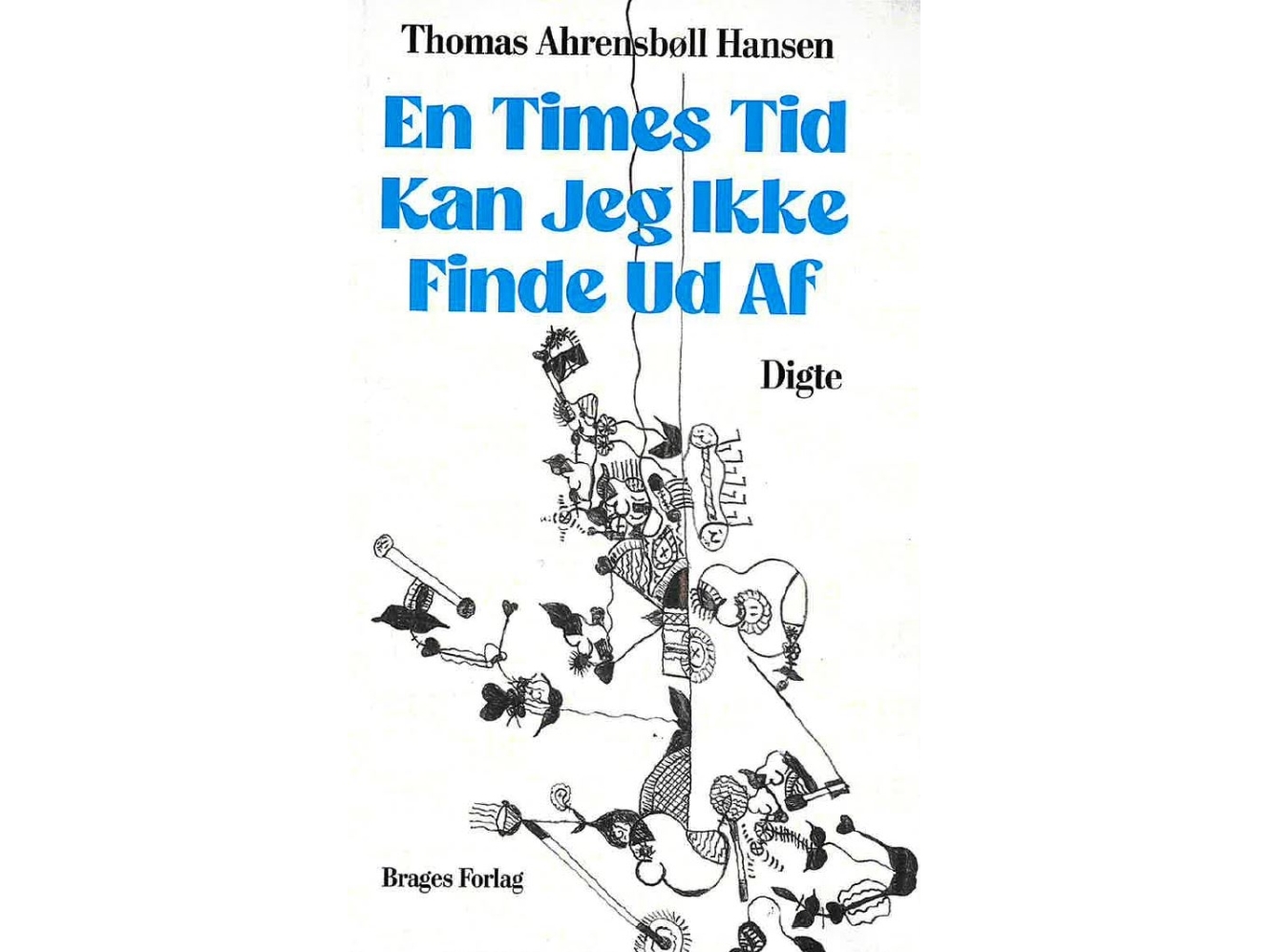 En Times Tid Kan Jeg Ikke Finde Ud Af Det | Thomas Ahrensbøll Hansen
