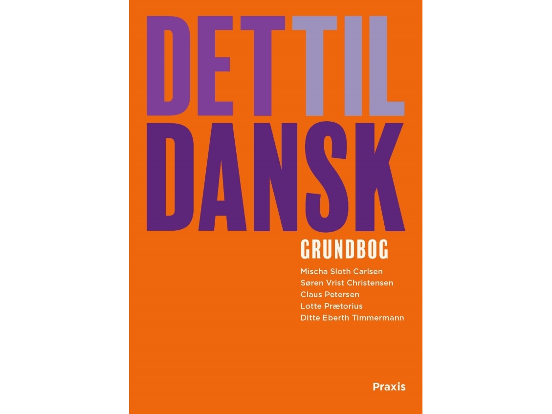 Det Til Dansk - Grundbog | Mischa Sloth Carlsensøren Vrist Christensenditte Timmermann | Sprache: Dänish