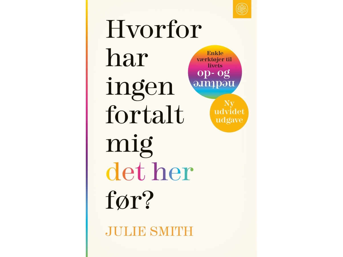 Hvorfor Har Ingen Fortalt Mig Det Her Før? | Julie Smith