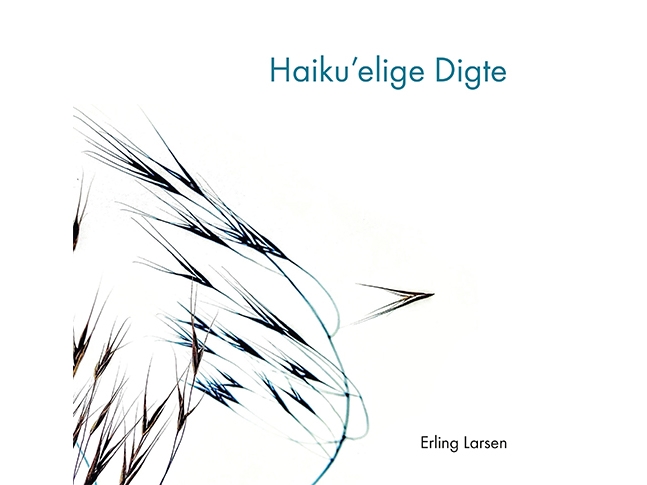 Haikuelige Digte | Erling Larsen