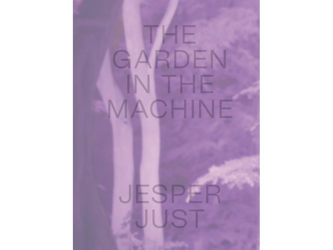 JESPER JUST - TRÄDGÅRDEN I MASKINEN Giuliana Bruno, Pernille Taagaard Dinesen, Jesper Just Språk: Engelska | Böcker - Kultur | GameStuff