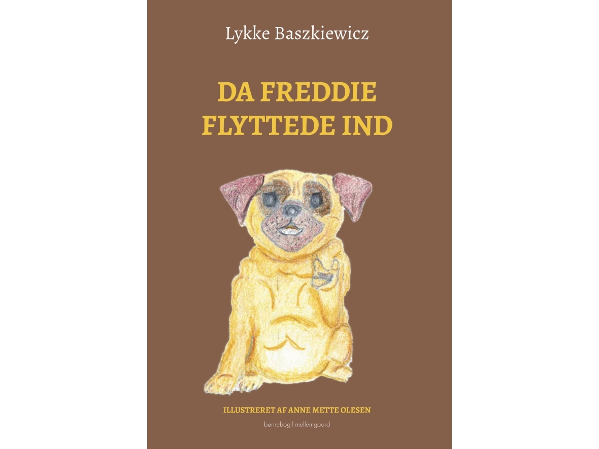 Da Freddie Flyttede Ind | Lykke Baszkiewicz