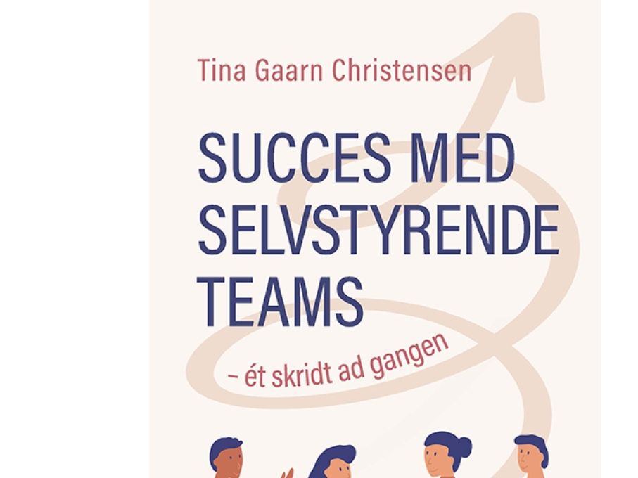 Succes Med Selvstyrende Teams – Ét Skridt Ad Gangen | Tina Gaarn Christensen