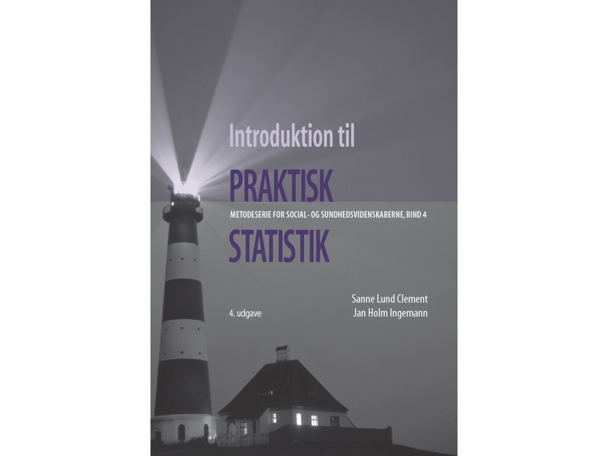 Introduktion Til Praktisk Statistik | Sanne Lund Clement, Jan Holm Ingemann