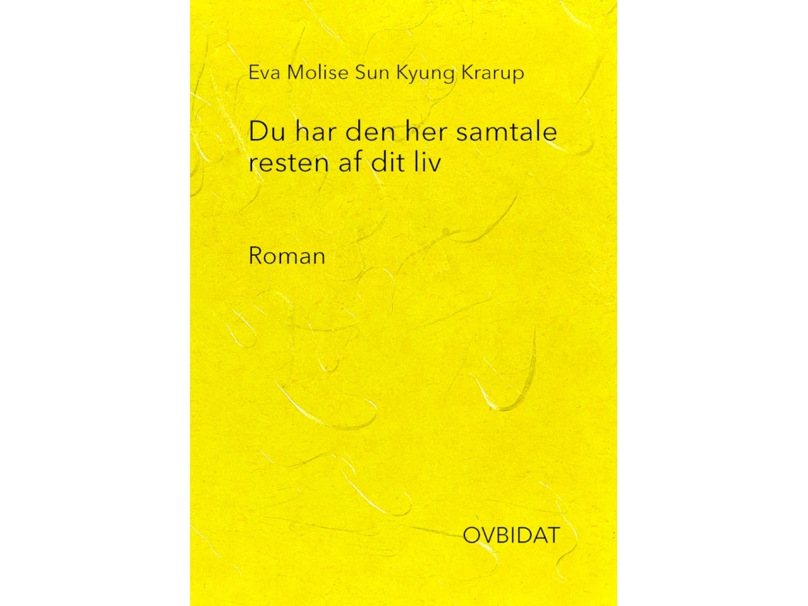 Du Wirst Dieses Gespräch Für Den Rest Deines Lebens Führen | Eva Molise Sun Kyung Krarup | Sprache: Dänish