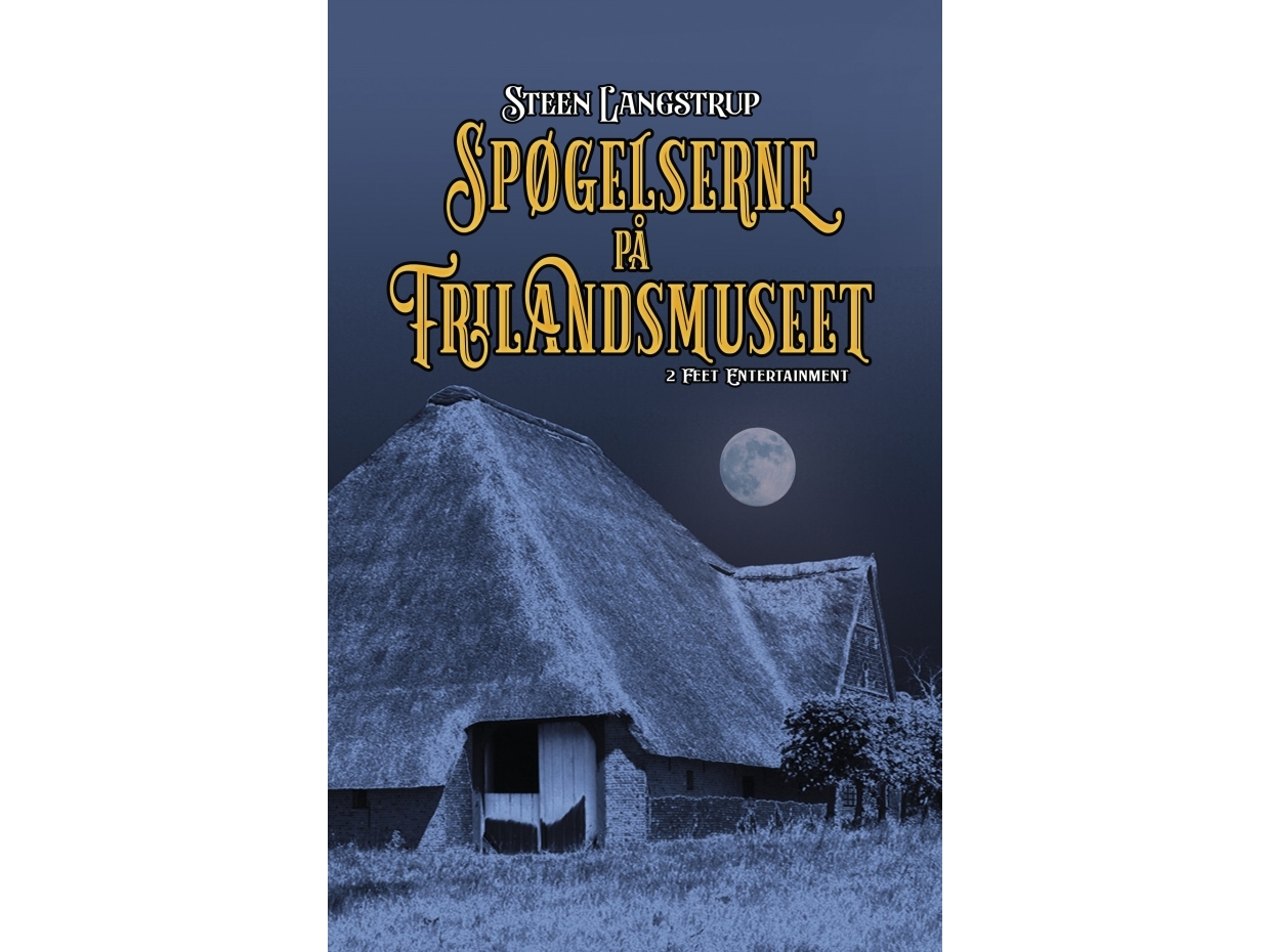 Spøgelserne På Frilandsmuseet | Steen Langstrup