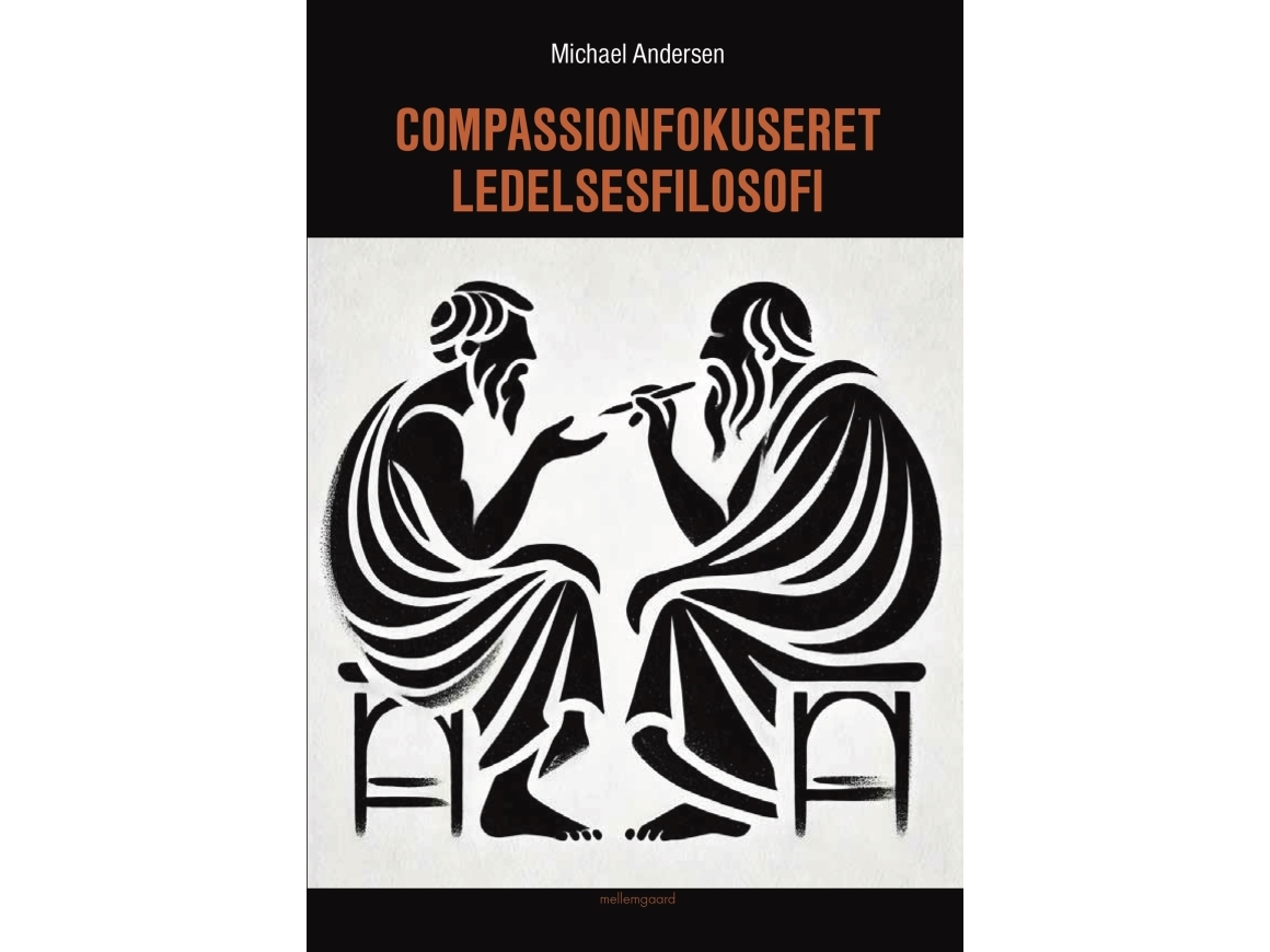 Compassionfokuseret Ledelsesfilosofi | Michael Andersen