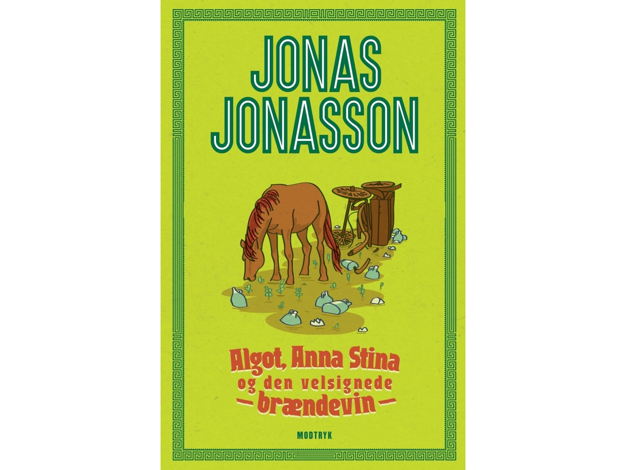 Algot, Anna Stina Og Den Velsignede Brændevin | Jonas Jonasson