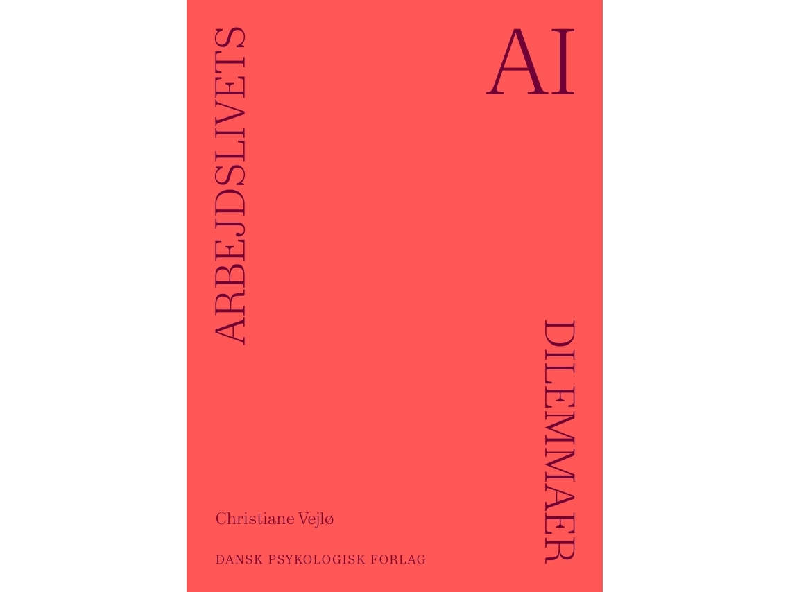 Arbejdslivets Dilemmaer – Ai | Christiane Vejlø