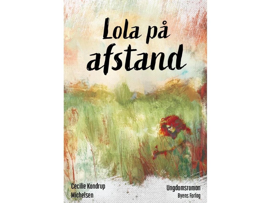 Lola Aus Der Ferne | Cecilie Kondrup Michelsen | Sprache: Dänish