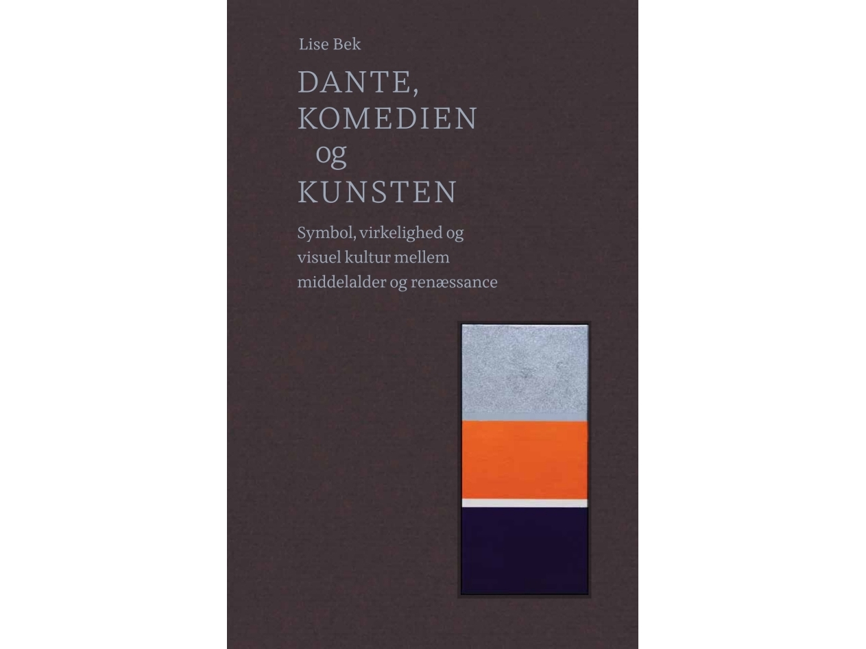 Dante, Komedien Og Kunsten | Lise Bek