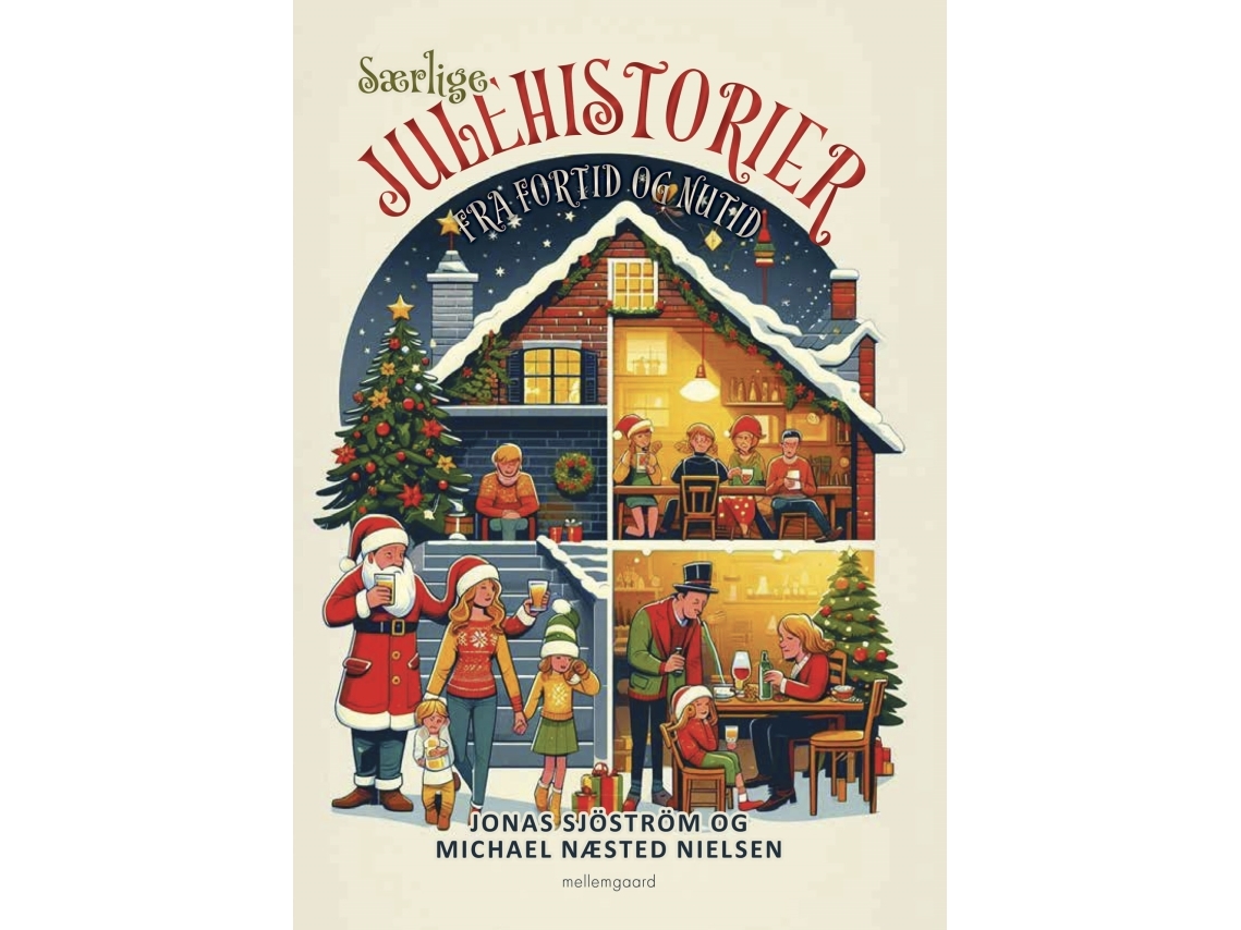 Særlige Julehistorier Fra Fortid Og Nutid | Jonas Sjöström Og Michael Næsted Nielsen