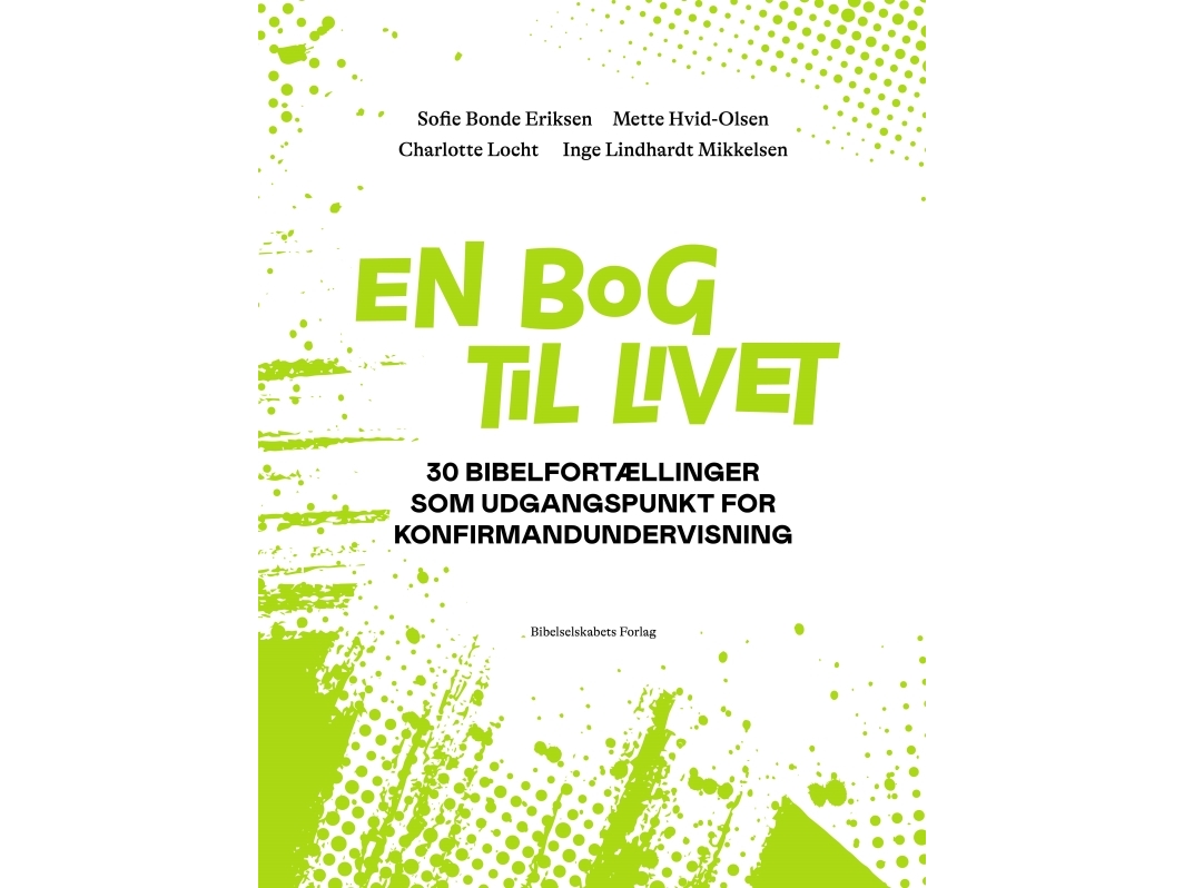 En Bog Til Livet | Sofie Bonde Eriksen, Mette Hvid-Olsen, Charlotte Locht Og Inge Lindhardt Mikkelsen