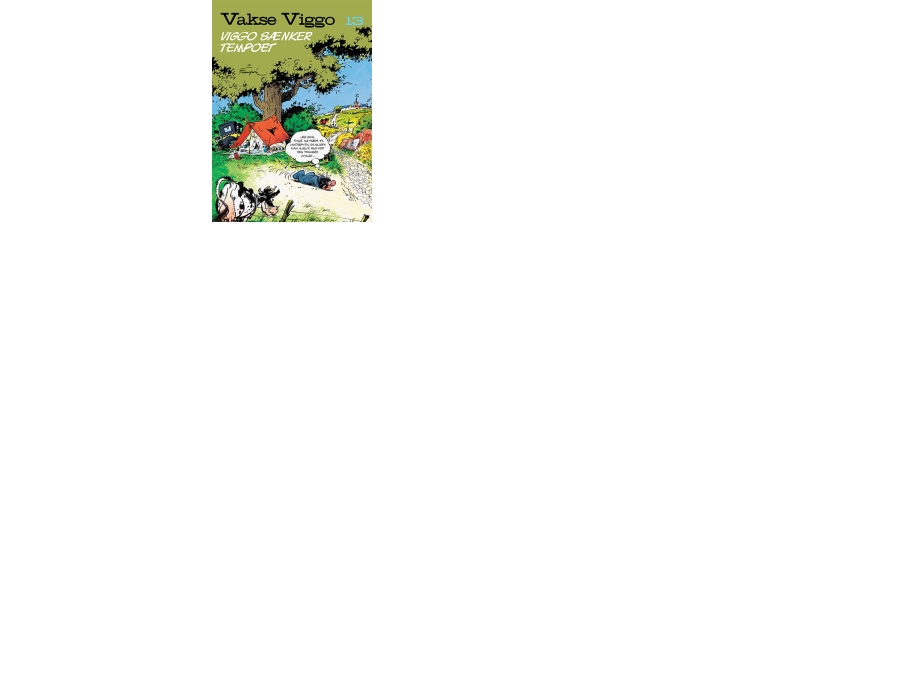 Vakse Viggo 13: Viggo Sænker Tempoet | Franquin