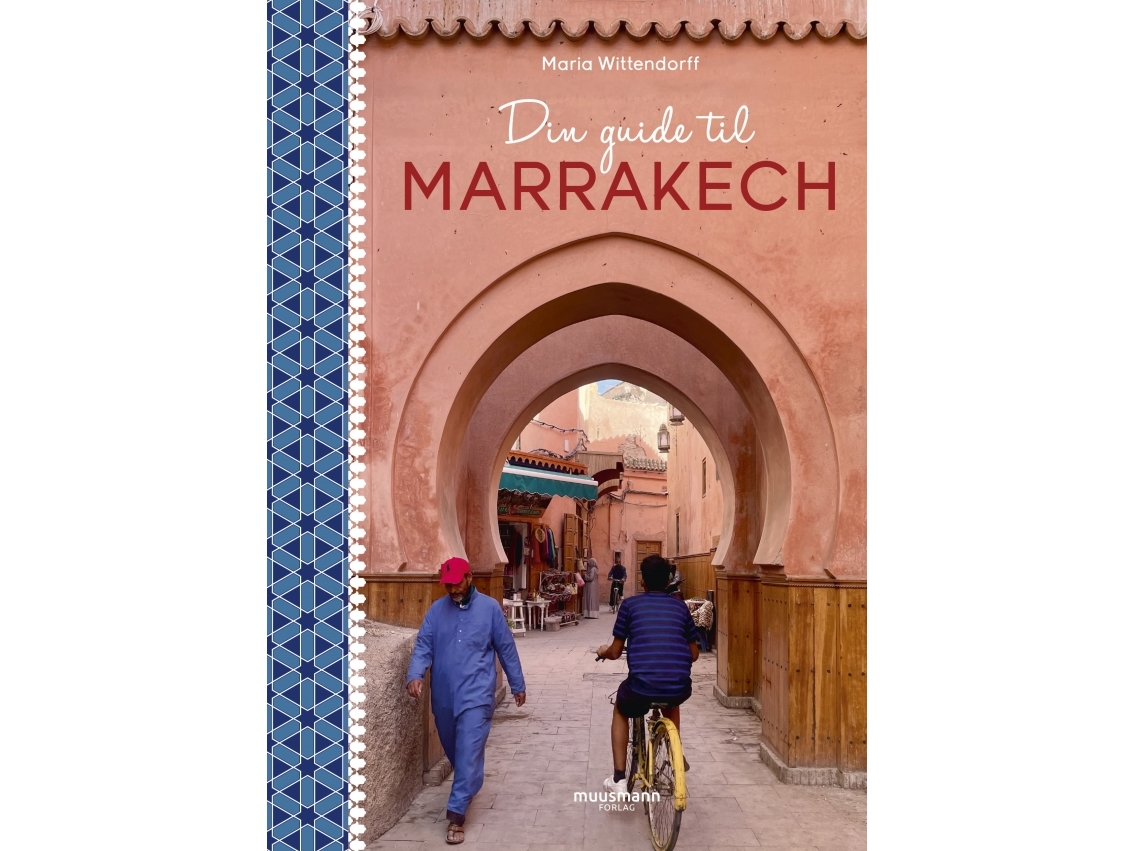 Din Guide Til Marrakech | Maria Wittendorff | Sprache: Dänish