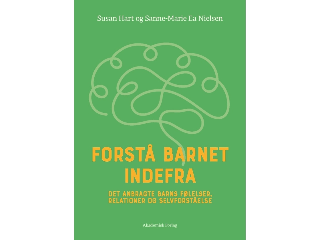 Forstå Barnet Indefra | Susan Hart Sanne-Marie Ea Nielsen