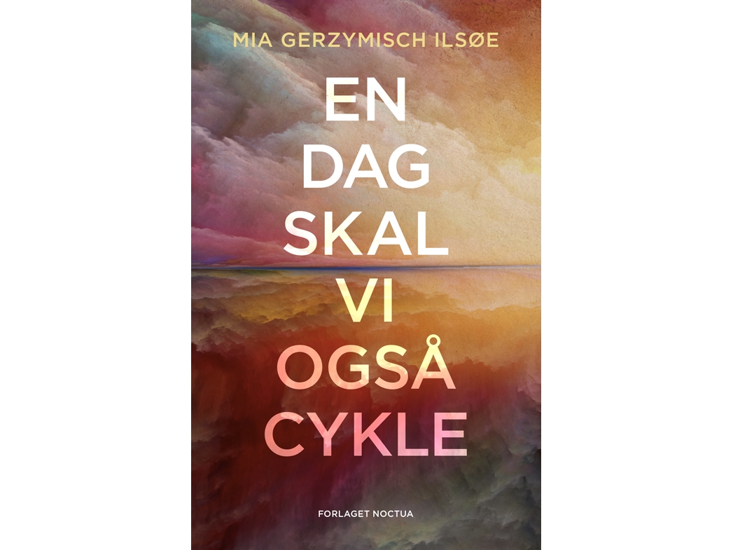 En Dag Skal Vi Også Cykle | Mia Gerzymisch Ilsøe