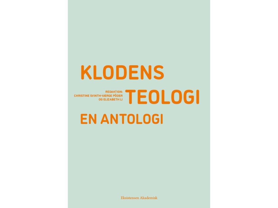 Klodens Teologi | Christine Svinth-Værhe Pöder Og Elizabeth Li (Red.)