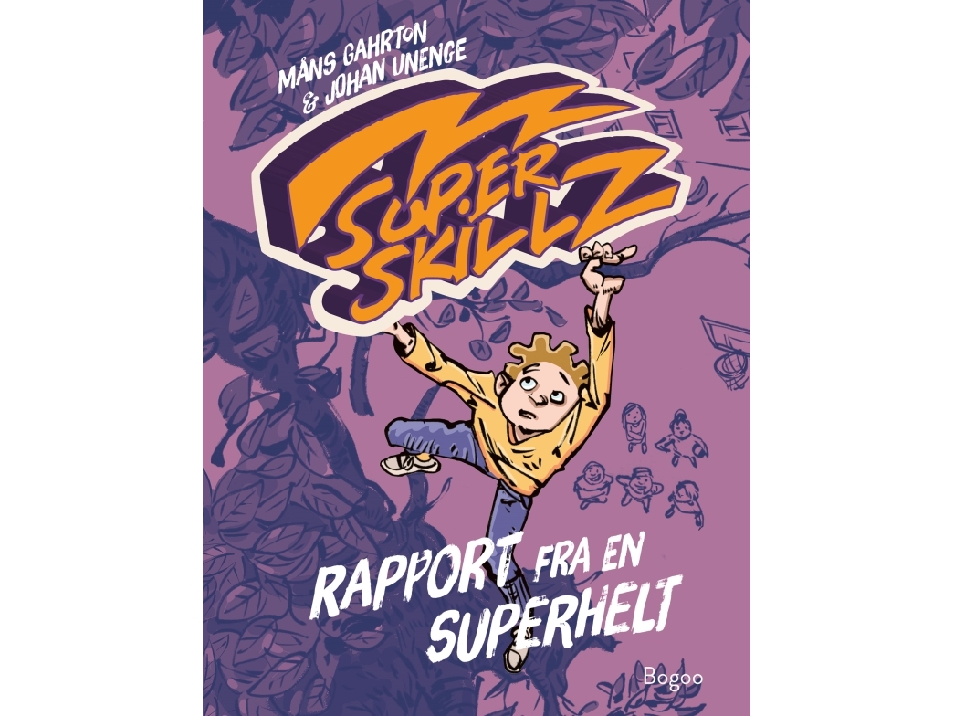 Rapport Fra En Superhelt | Måns Gahrton, Johan Unenge