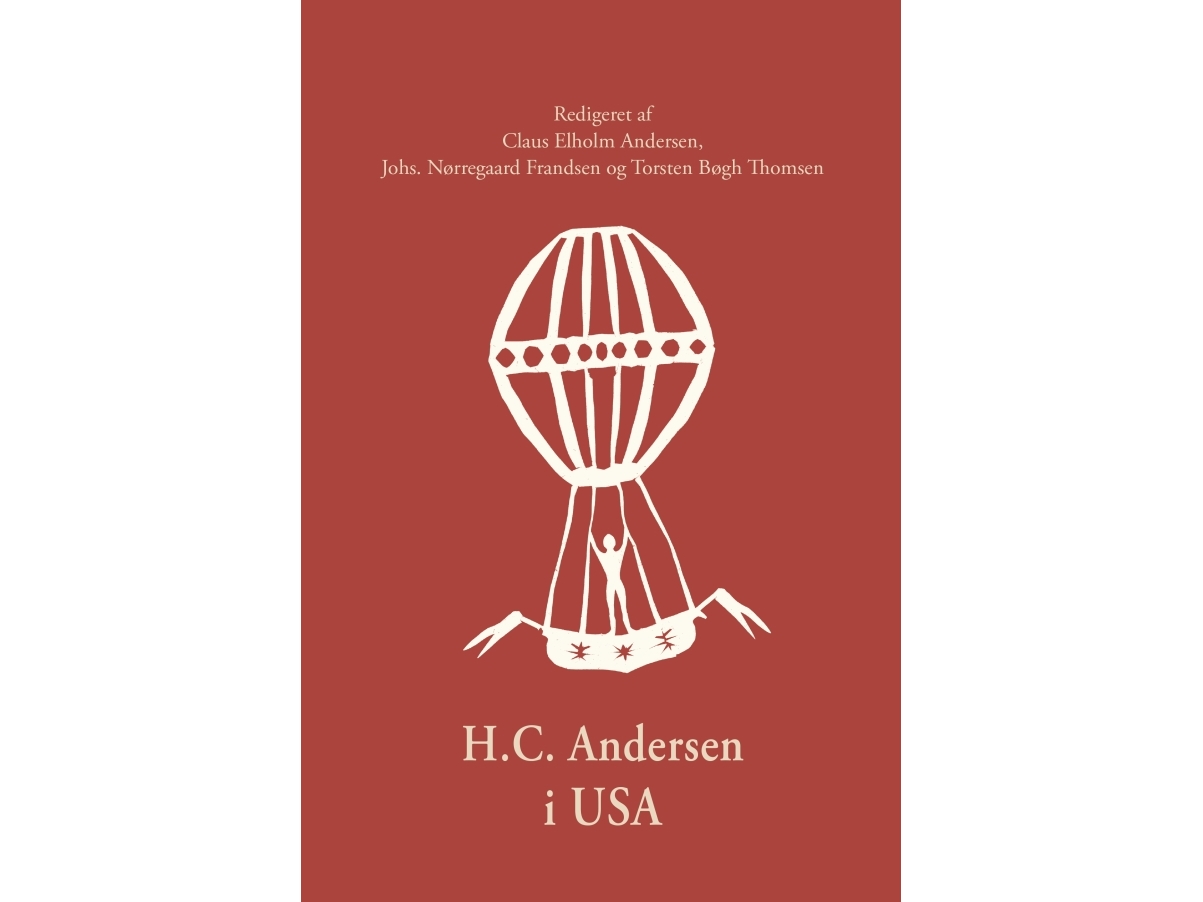H.C. Andersen I Usa | Claus Elholm Andersen, Johs. Nørregaard Frandsen, Torsten Bøgh Thomsen (Red.)