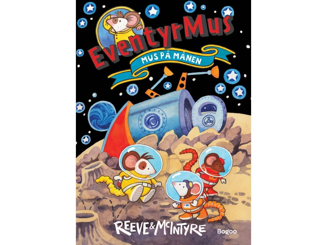 Eventyrmus: Mus På Månen | Philip Reeve & Sarah Mcintyre