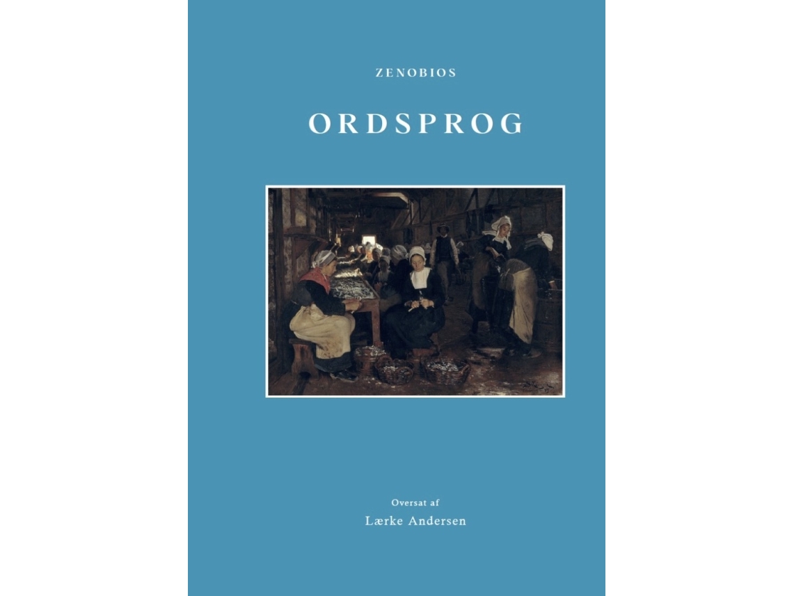 Sprichwörter | Zenobios (Autor). Lærke Andersen (Übersetzer) | Sprache: Dänish