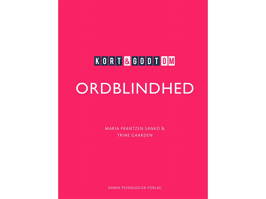Kort &Amp Godt Om Ordblindhed | Maria Frantzen Sanko, Trine Gaarden
