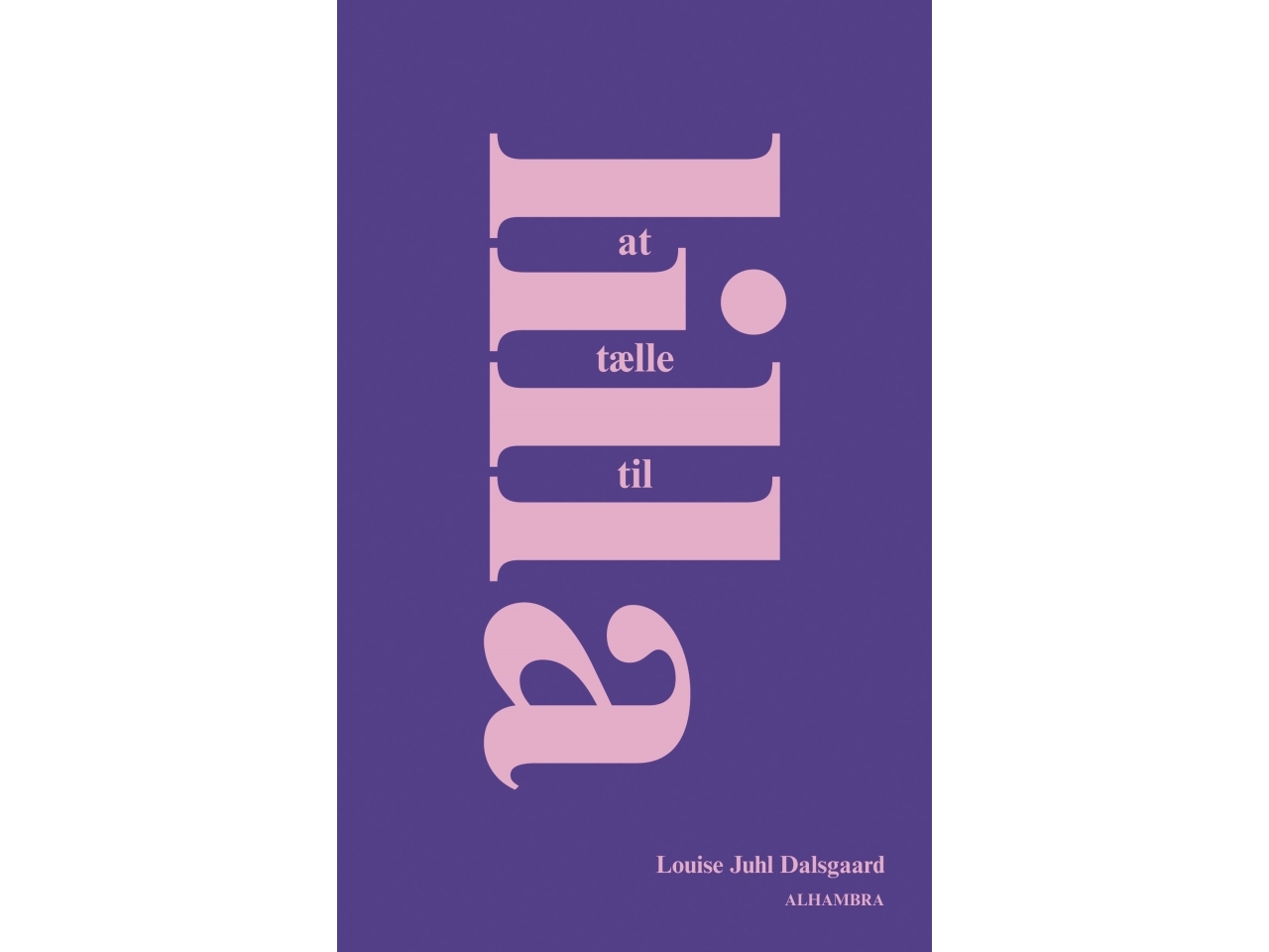 Zählen Bis Violett | Louise Juhl Dalsgaard | Sprache: Dänish