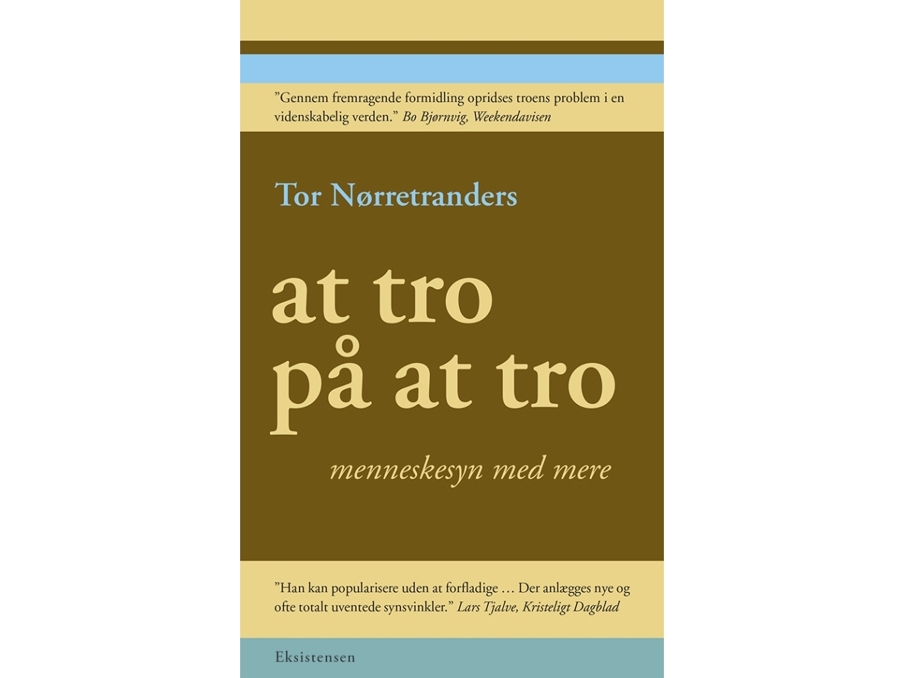 At Tro På At Tro | Tor Nørretranders