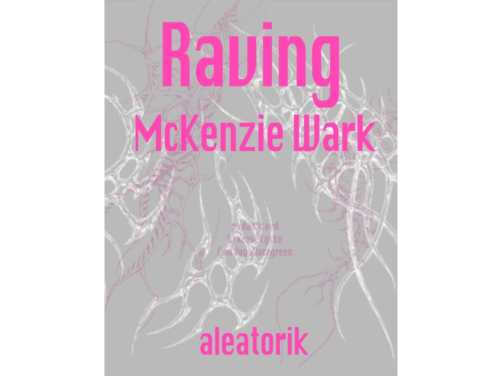 Raving | Mckenzie Wark | Sprache: Dänish
