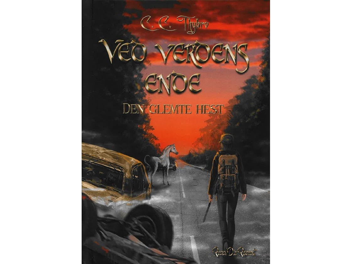 Ved Verdens Ende: Den Glemte Hest | C. C. Thybro