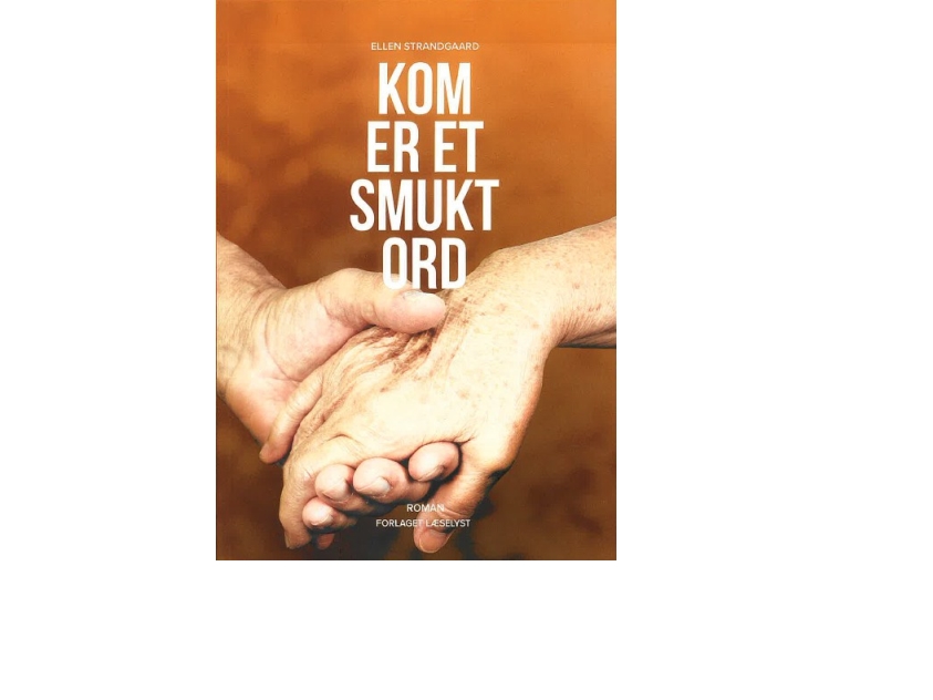 Kom Er Et Smukt Ord | Ellen Strandgaard