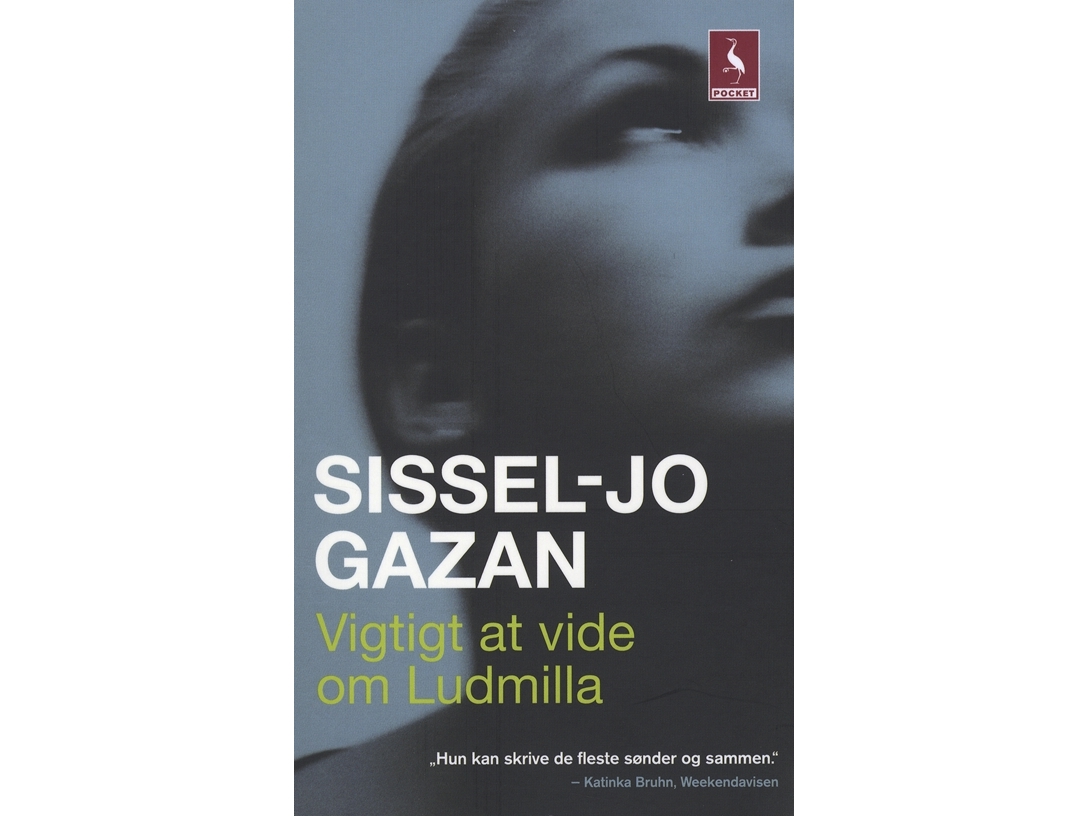 Wichtig Zu Wissen Über Ludmilla | Sissel-Jo Gazan | Sprache: Dänish