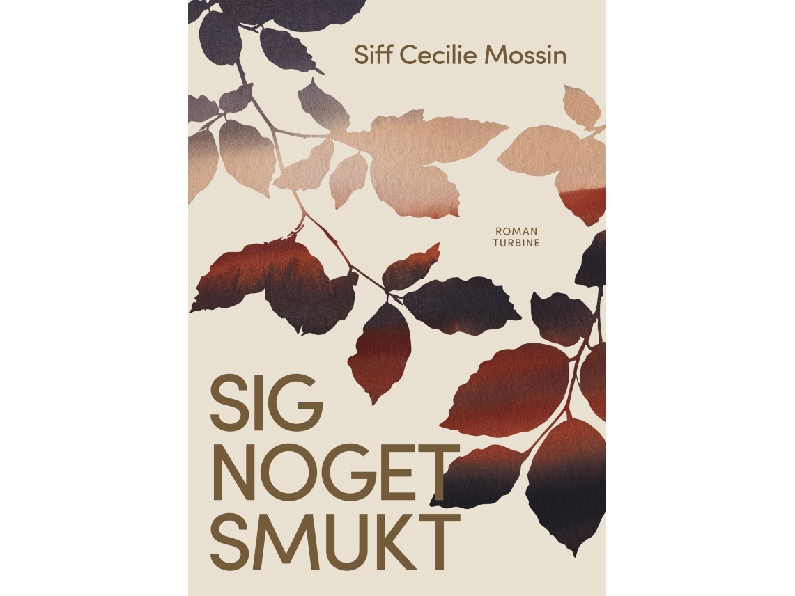 Sig Noget Smukt | Siff Cecilie Mossin