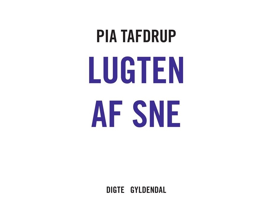 Lugten Af Sne | Pia Tafdrup