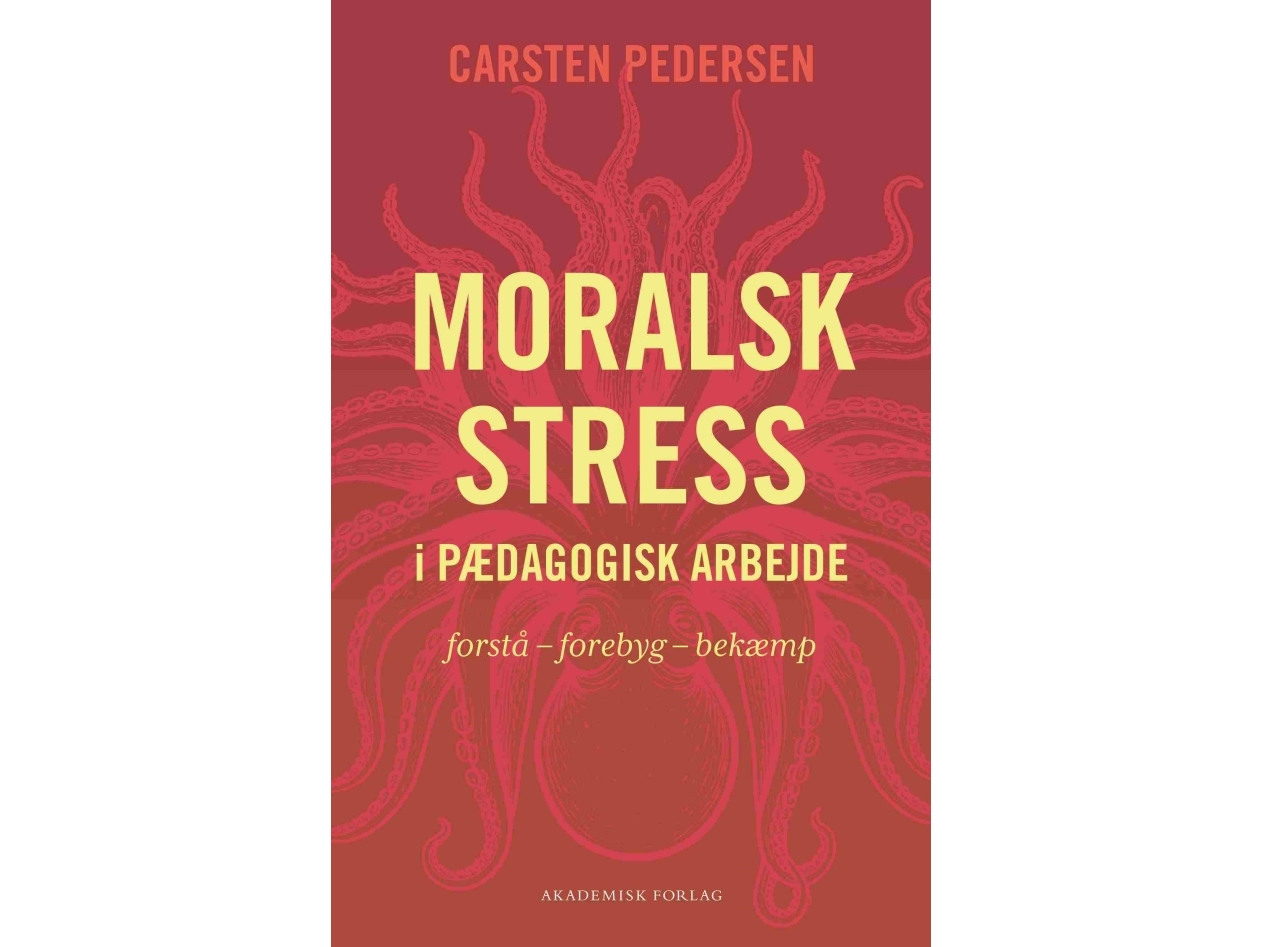 Moralsk Stress I Pædagogisk Arbejde | Carsten Pedersen