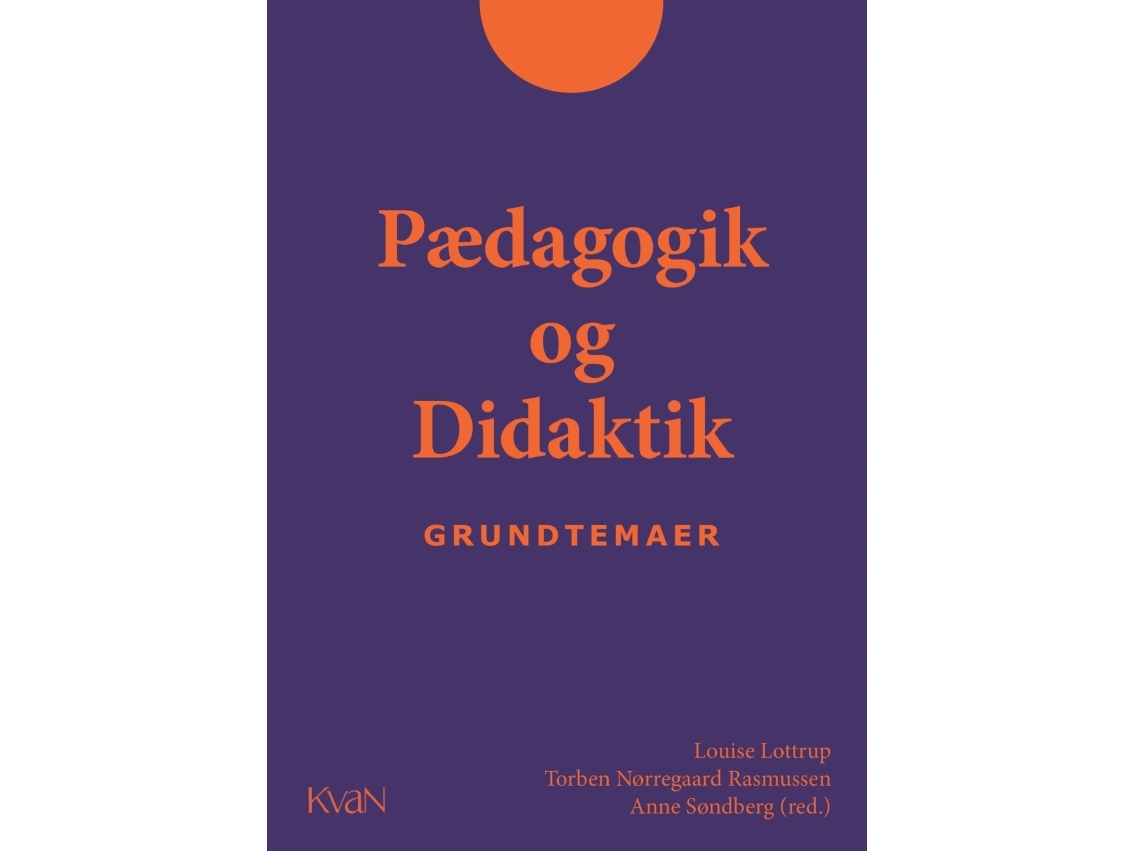 Pædagogik Og Didaktik - Grundtemaer | Chung Kim M.Fl.