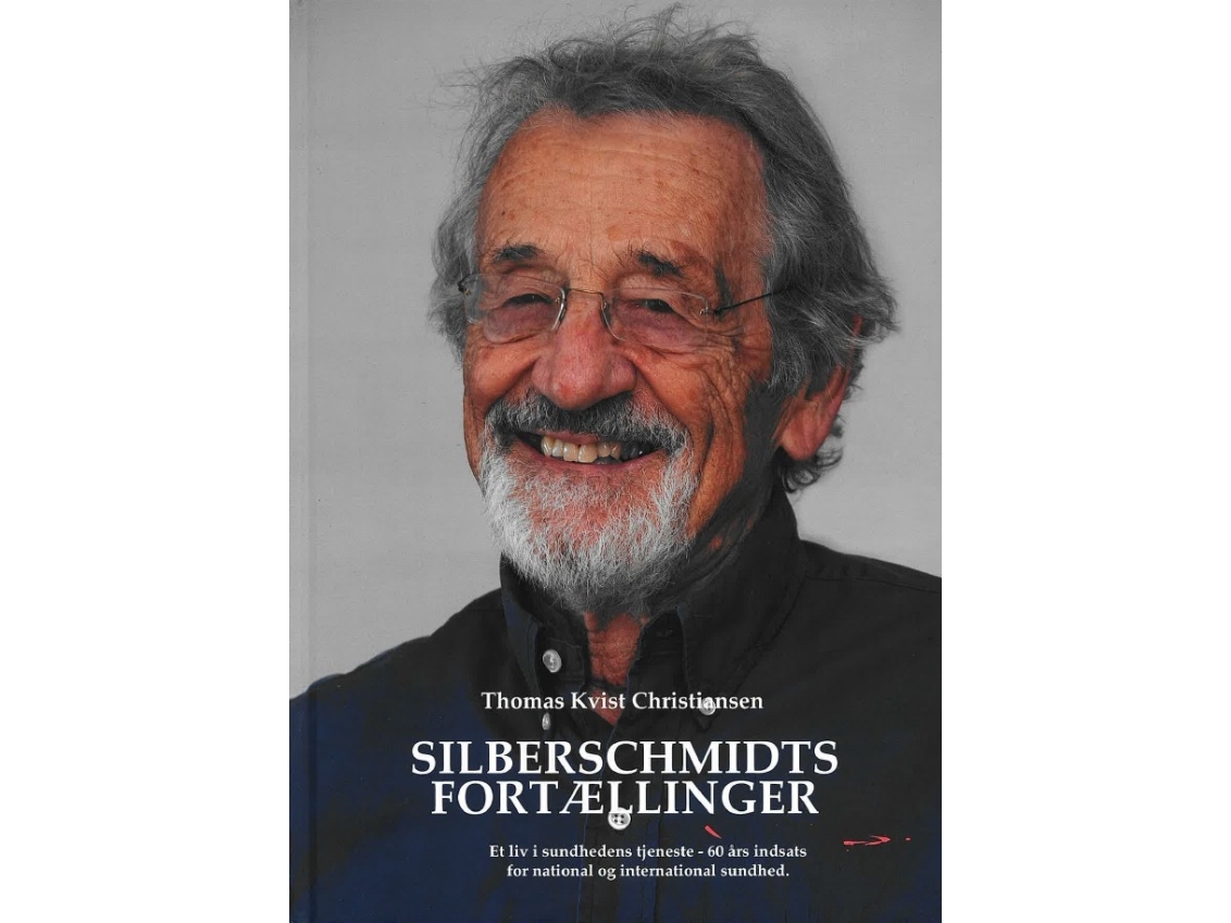 Silberschmidts Fortællinger - Et Liv I Sundhedens Tjeneste | Thomas Kvist Christiansen