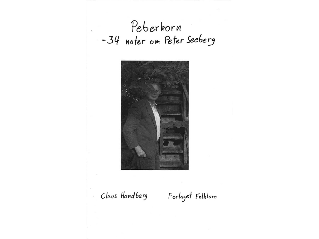 Peberkorn - 34 Noter Om Peter Seeberg | Claus Handberg