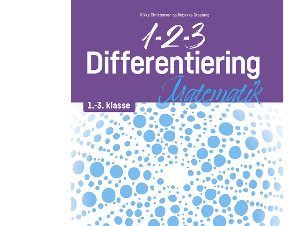 1-2-3 Differentiering – Matematik 1.-3. Klasse | Rikke Christensen, Rebekka Graatang | Sprache: Dänish
