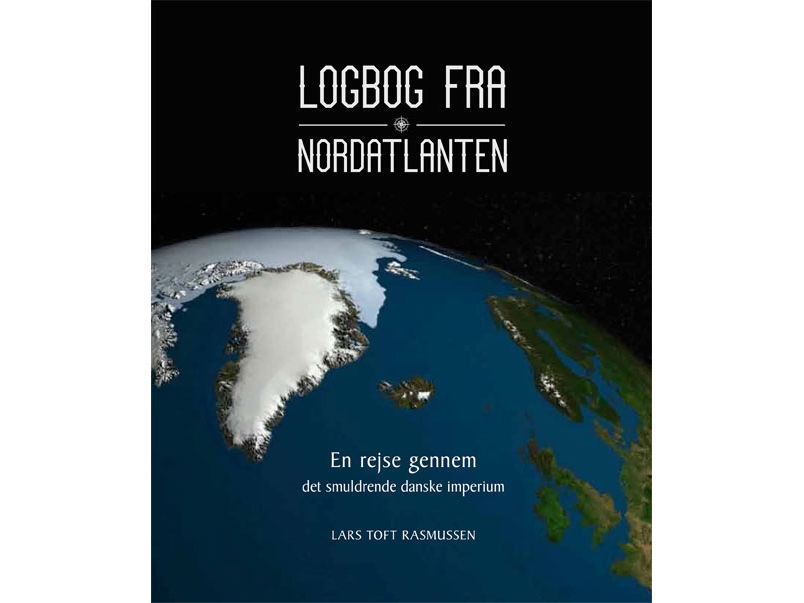 Logbog Fra Nordatlanten | Lars Toft Rasmussen