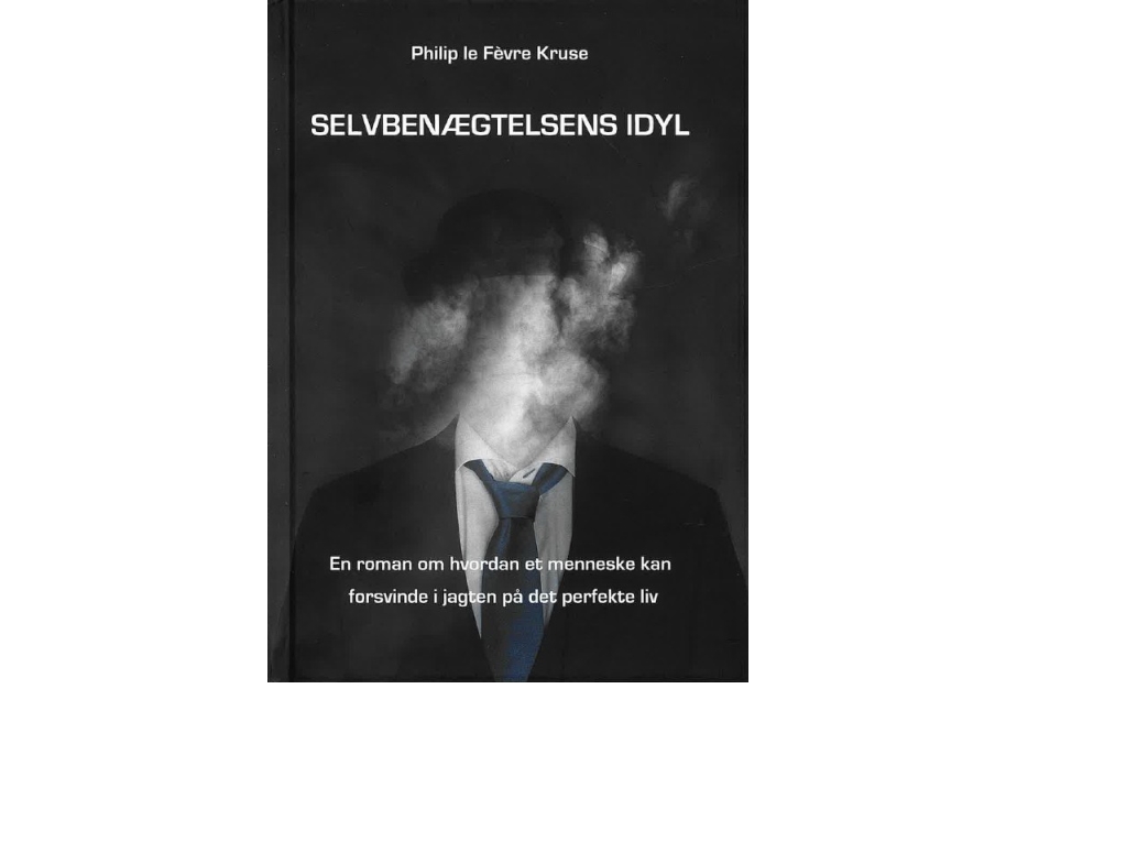 Selvbenægtelsens Idyl | Philip Le Fèvre Kruse