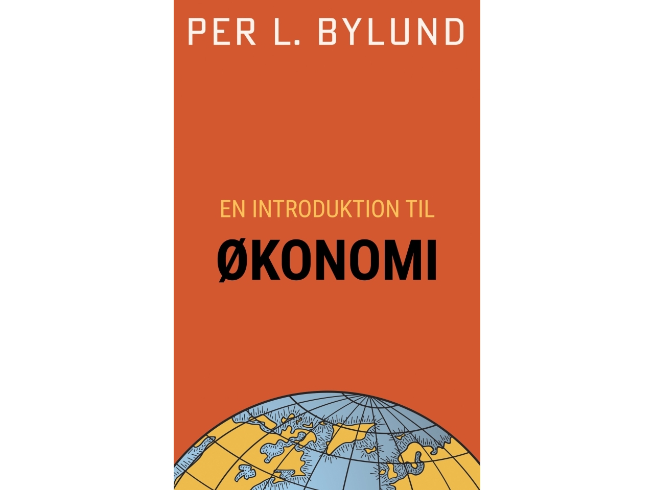 Eine Einführung In Die Wirtschaft | Per L. Bylund | Sprache: Dänish