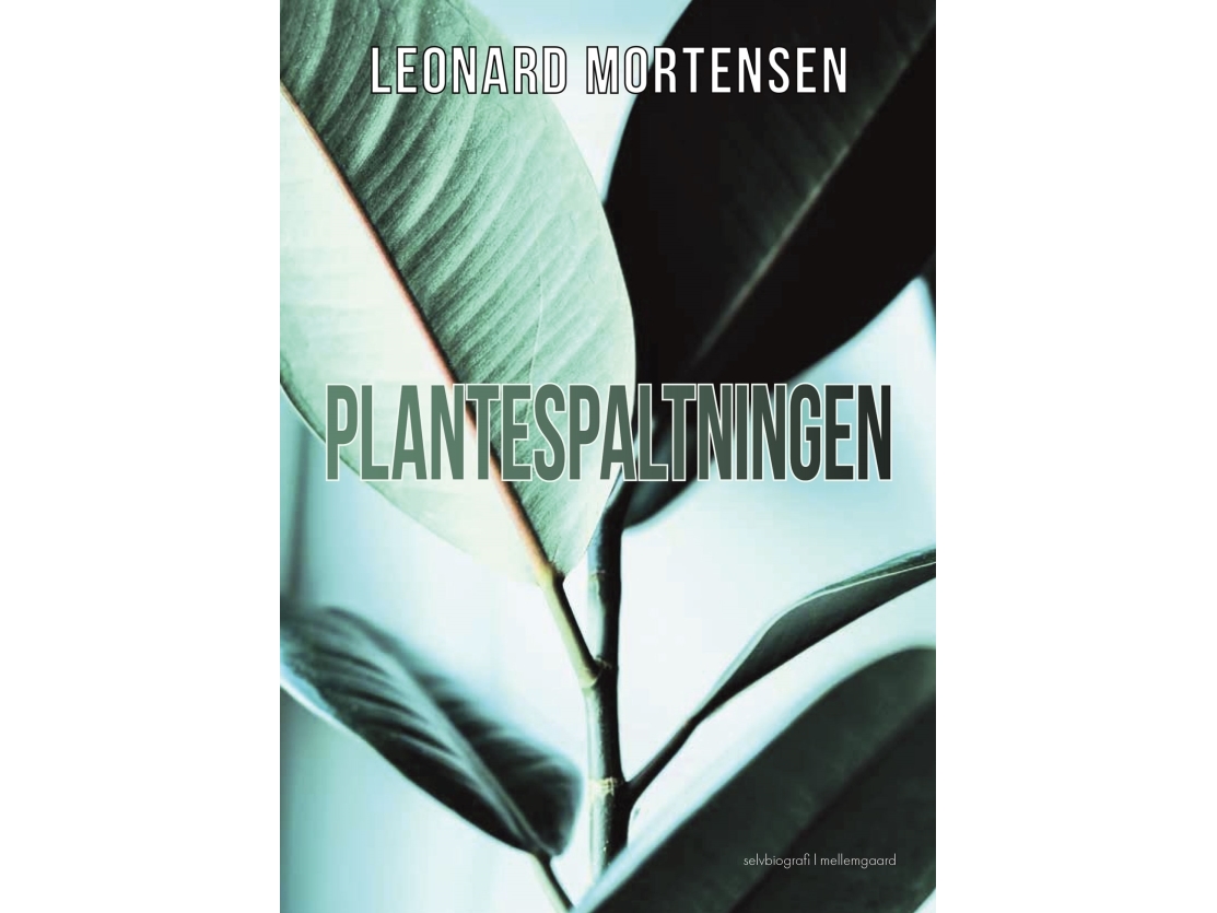 Plantespaltningen | Leonard Mortensen