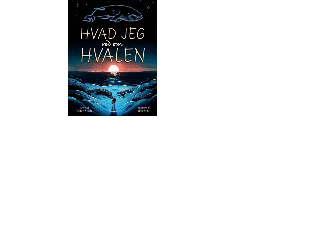 Hvad Jeg Ved Om Hvalen | Robin Yardi