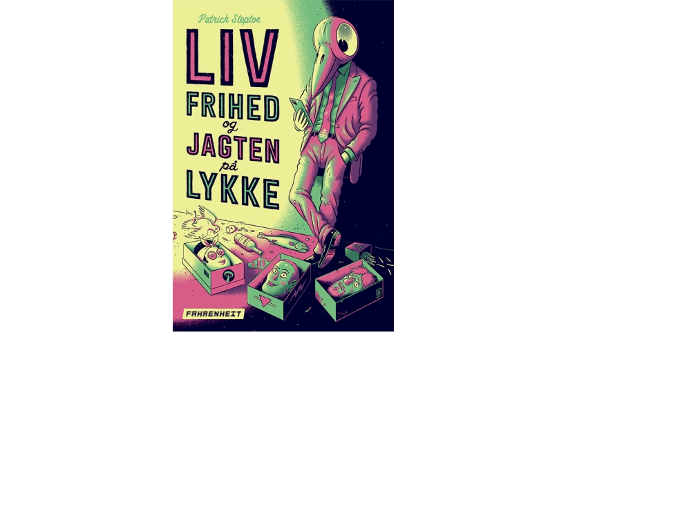 Liv, Frihed Og Jagten På Lykke | Patrick Steptoe