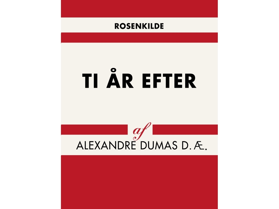 Zehn Jahre Später | Alexandre Dumas D.Æ. | Sprache: Dänish
